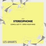 cover: Stereophonie - Come & Get It/Open Your Mind