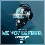 cover: Dany Bpm|Fidel Castillo - Me Voy De Fiesta! (Dany BPM Remix - Extended Mix)