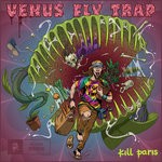 cover: Kill Paris - Venus Fly Trap