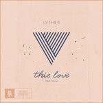 cover: Lvther|Savoi - This Love