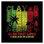 cover: Benjah|Clay G|Jah Sun|Nikki Burt|Tony B - Gi Mi That Love