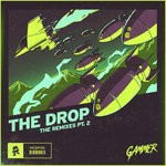 cover: Gammer - THE DROP (The Remixes Pt 2)