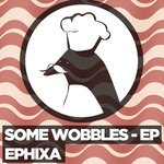 cover: Ephixa - Some Wobbles