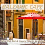 cover: Various - Balearic Cafe Vol 4 (Ibiza Chill Out & Lounge Tracks To Relax)