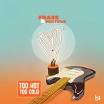 cover: Frase & Skiitour - Too Hot, Too Cold