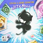 cover: Ephixa|Going Quantum - Let's Roll