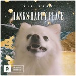 cover: Lil Hank - Hank's Happy Place