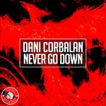 cover: Dani Corbalan - Never Go Down