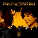 cover: Dj Vivona & Monique Bingham - Over Him, Under Him