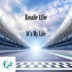 cover: Rosalie Effie - It's My Life