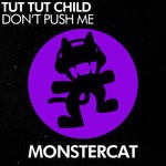 cover: Tut Tut Child - Don't Push Me