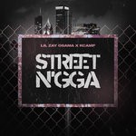 cover: K Camp|Lil Zay Osama - Street N'gga