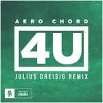 cover: Aero Chord - 4U (Julius Dreisig Remix)