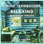 cover: Emilio Tranquilera - Relaxing Wooden House