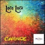 cover: Loco Loca - Change