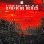 cover: Criminal Mayhem & Element - Dropping Bombs