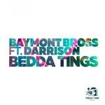 cover: Baymont Bross|Darrison - Bedda Tings