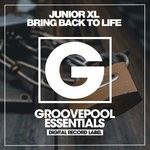 cover: Junior Xl - Bring Back To Life