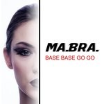 cover: Ma.bra. - Base Base Go Go