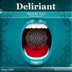 cover: Deliriant - Truth Be Told Remixes Pt 1