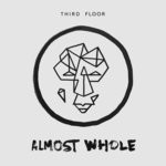 cover: Ryan Konline|Third Floor - Almost Whole (Explicit)