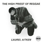 cover: Laurel Aitken - High Priest Of Reggae