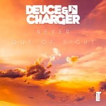 cover: Deuce & Charger - Never Out Of Sight