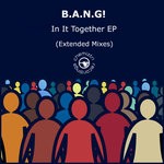 cover: B.a.n.g! - In It Together EP