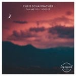 cover: Chris Schambacher - Can We Go/Void