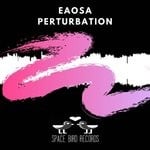 cover: Eaosa - Perturbation