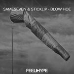 cover: Sameseven & Sticklip - Blow Hoe