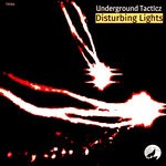 cover: Underground Tacticz - Disturbing Lights