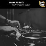 cover: Maxi Burgos - Spin It Back Now