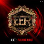 cover: Unit - Fucking Noise