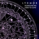 cover: Lydmor - Someone We Used To Love