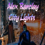 cover: Alex Barclay - City Lights