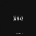 cover: Aaron Taylor - Let Me Fly