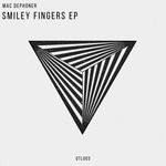 cover: Mac Dephoner - Smiley Fingers EP