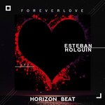 cover: Esteban Holguin - Forever Love