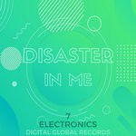 cover: 7 Electronics - Disaster In Me