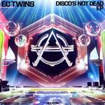 cover: Ec Twins - Disco's Not Dead