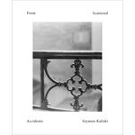 cover: Szymon Kaliski - From Scattered Accidents