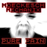 cover: Moeckesch Mechanix - Pure Pain