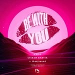 cover: Myris & Theajsound|Shivam Bhatia - Be With You