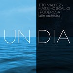 cover: Massimo Scalici|Poderosa Latin Orchestra|Tito Valdez - Un Dia