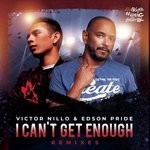 cover: Edson Pride & Victor Nillo - I Can't Get Enough (The Remixes)