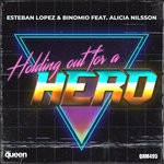 cover: Alicia Nilsson|Binomio|Esteban Lopez - Holding Out For A Hero