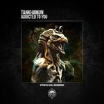 cover: Tankhamun - Addicted To You