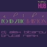 cover: Al L Bo - Road To The Babylon (DJ Alex Bitarov Brutal Remix)