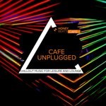 cover: Various - Cafe Unplugged - Chillout Music For Leisure And Lounge